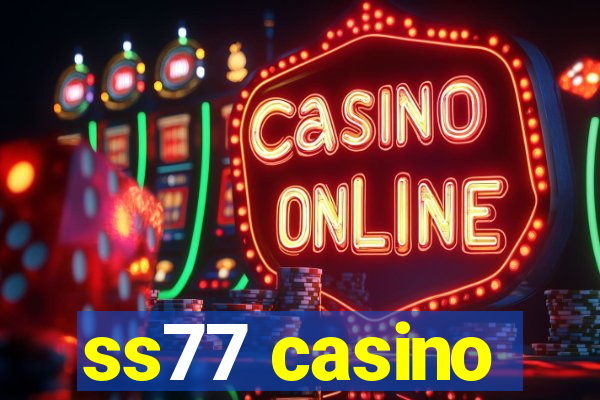 ss77 casino